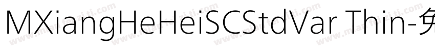 MXiangHeHeiSCStdVar Thin字体转换